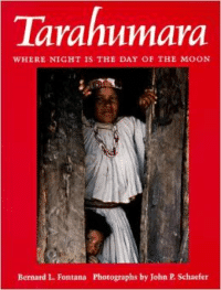 Tarahumara: Where Night Is the Day of the Moon