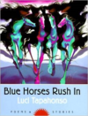 Blue Horses Rush in