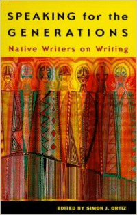 Speaking for the Generations:Native Writers on Writing