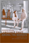 Language Shift Among the Navajos: Identity Politics and Cultural Continuity