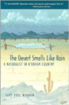 The Desert Smells Like Rain: A Naturalist in O'Odham Country (Univ of Arizona Pbk)