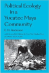 Political Ecology in a Yucatec Maya Community