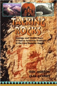 Talking Rocks:Geology and 10,000 Years of Native American Tradition in the Lake Superior Region