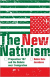 The New Nativism: Proposition 187 and the Debate Over Immigration