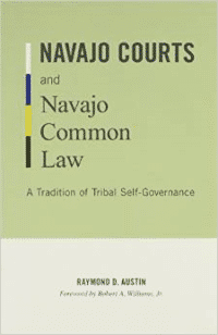 Navajo Courts and Navajo Common Law: A Tradition of Tribal Self-Governance