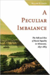A Peculiar Imbalance: The Fall and Rise of Racial Equality in Minnesota, 1837-1869