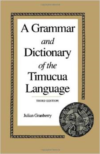 A Grammar and Dictionary of the Timucua Language