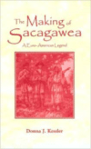 The Making of Sacagawea: A Euro-American Legend