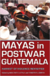 Mayas in Postwar Guatemala: Harvest of Violence Revisited