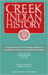 Creek Indian History: A Historical Narrative of the Genealogy, Traditions and Downfall of the Ispocoga or Creek Indian Tribe of