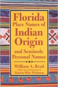 Florida Place Names of Indian Origin and Seminole Personal Names