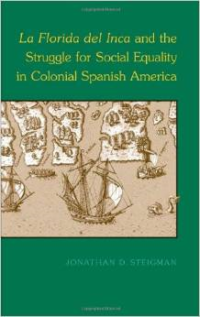 La Florida del Inca and the Struggle for Social Equality in Colonial Spanish America