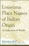 Louisiana Place Names of Indian Origin:A Collection of Words