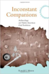 Inconstant Companions: Archaeology and North American Indian Oral Traditions