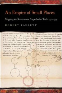 An Empire of Small Places: Mapping the Southeastern Anglo-Indian Trade, 1732-1795