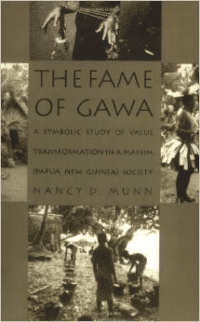 The Fame of Gawa: A Symbolic Study of Value Transformation in a Massim Society