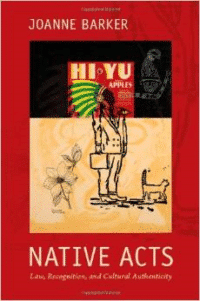 Native Acts: Law, Recognition, and Cultural Authenticity