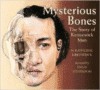 Mysterious Bones: The Story of Kennewick Man