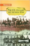 The U.S. Cavalry and the Indian Wars