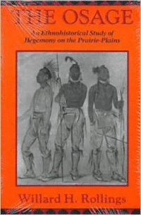 The Osage: An Ethnohistorical Study of Hegemony on the Prairie-Plains