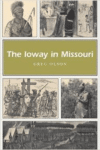 The Ioway in Missouri Ioway in Missouri Ioway in Missouri