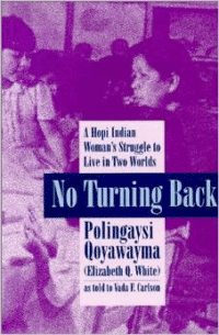 No Turning Back: A Hopi Woman's Struggle to Live in Two Worlds