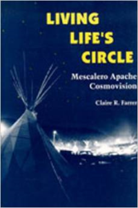 Living Life's Circle:Mescalero Apache Cosmovision