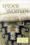 Spider Woman: A Story of Navajo Weavers and Chanters