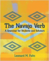 The Navajo Verb: A Grammar for Students and Scholars