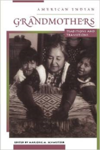 American Indian Grandmothers: Traditions and Transitions