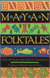 Mayan Folktales: Folklore from Lake Atitl N, Guatemala (Revised)