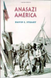 Anasazi America:Seventeen Centuries on the Road from Center Place