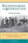 Reconfiguring the Reservation: The Nez Perces, Jicarilla Apaches, and the Dawes ACT