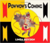 Powwow's Coming