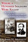 Where a Hundred Soldiers Were Killed: The Struggle for the Powder River Country in 1866 and the Making of the Fetterman Myth