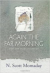 Again the Far Morning:New and Selected Poems