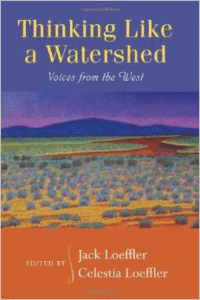 Thinking Like a Watershed: Voices from the West