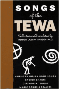 Songs of the Tewa: Poems from Indian Rituals