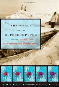 The Whale and the Supercomputer:On the Northern Front of Climate Change