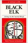 Black Elk:Living in the Sacred Hoop
