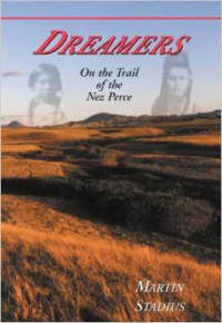 Dreamers: On the Trail of the Nez Perce