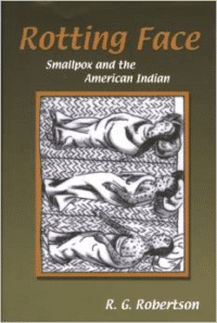 Rotting Face:Smallpox and the American Indian