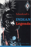 Schoolcraft's Indian Legends