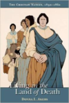 Living in the Land of Death: The Choctaw Nation, 1830-1860