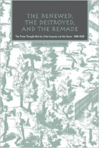 The Renewed, the Destroyed, and the Remade: The Three Thought Worlds of the Iroquois and the Huron, 1609-1650