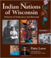 Indian Nations of Wisconsin: histories of Endurance and Renewal