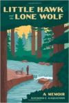 Little Hawk and the Lone Wolf: A Memoir