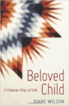 Beloved Child:A Dakota Way of Life