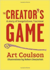 The Creator's Game: A Story of Baaga'adowe/Lacrosse