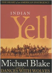 Indian Yell:The Heart of an American Insurgency